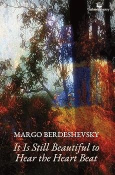 Paperback It Is Still Beautiful to Hear the Heart Beat Book