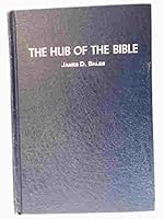 The hub of the Bible, or, Acts Two analyzed 0893151076 Book Cover
