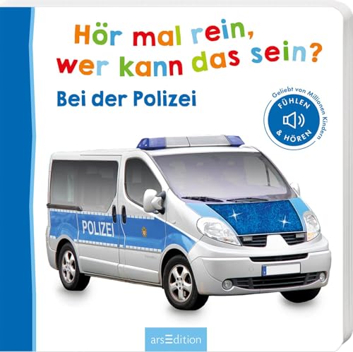 Hör mal rein, wer kann das sein? – Bei der Polizei: Fühlen und hören | Die beliebteste Soundbuchreihe, hochwertiges Pappbilderbuch mit 5 realistischen Sounds und Fühlelementen für Kinder ab 6 Monaten