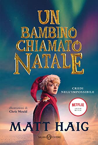 Un bambino chiamato Natale. Nuova edizione in occasione del film Netflix