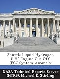 Shuttle Liquid Hydrogen (Lh2)Engine Cut-Off (Eco)System Anomaly