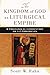 The Kingdom of God as Liturgical Empire: A Theological Commentary on 1-2 Chronicles