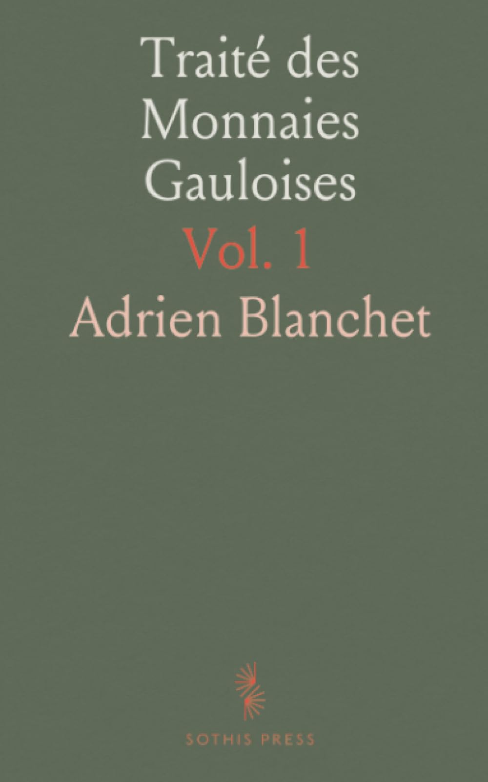 Traité des Monnaies Gauloises