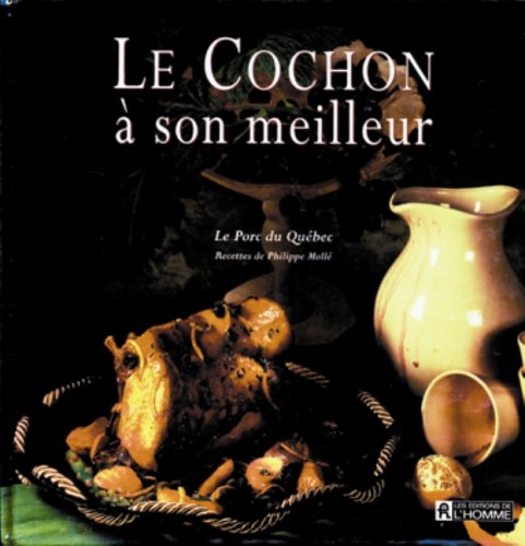 Cochon a son meilleur -le Molle, Philippe