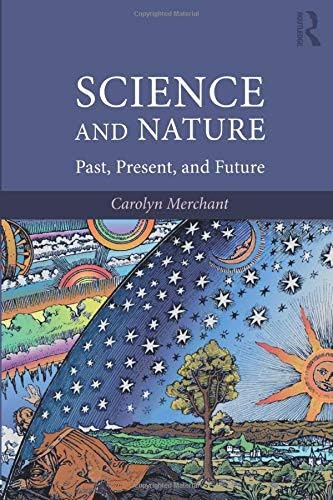 Science and Nature: Past, Present, and Future