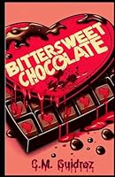 Bittersweet Chocolate B0CSBCQ27D Book Cover