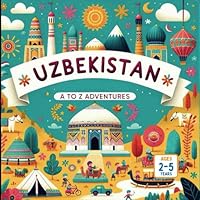 Uzbekistan A to Z Adventures B0D7ZXCVL7 Book Cover