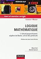 Logique mathématique, tome 1 : Calcul propositionnel, algèbres de Boole, calcul des prédicats 210005452X Book Cover