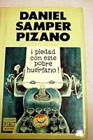 ¡Piedad con este pobre huérfano! 9581400184 Book Cover