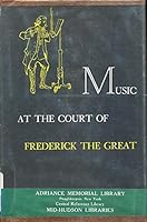 Music at the Court of Frederick the Great B0007DPN6G Book Cover