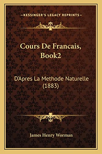 Cours De Francais, Book2: D'Apres La Methode Naturelle (1883) (French Edition)