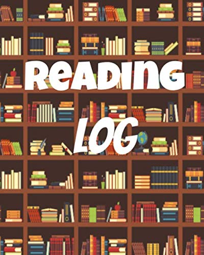 Reading Logs For Kids: Track Books, Chart Progress, Reading Journals For Book Lovers, To Chart Progress For School And Summer Books