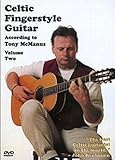 Celtic Fingerstyle Guitar According to Tony McManus: Volume 2
