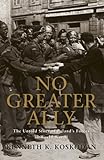 No Greater Ally: The Untold Story of Poland's Forces in World War II (General Military)