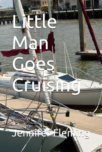 Little Man Goes Cruising (The Adventures of Little Man)