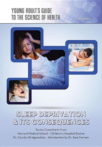Buy Sleep Deprivation & Its Consequences (Young Adult's Guide to the Science of Health) — BookShops.in