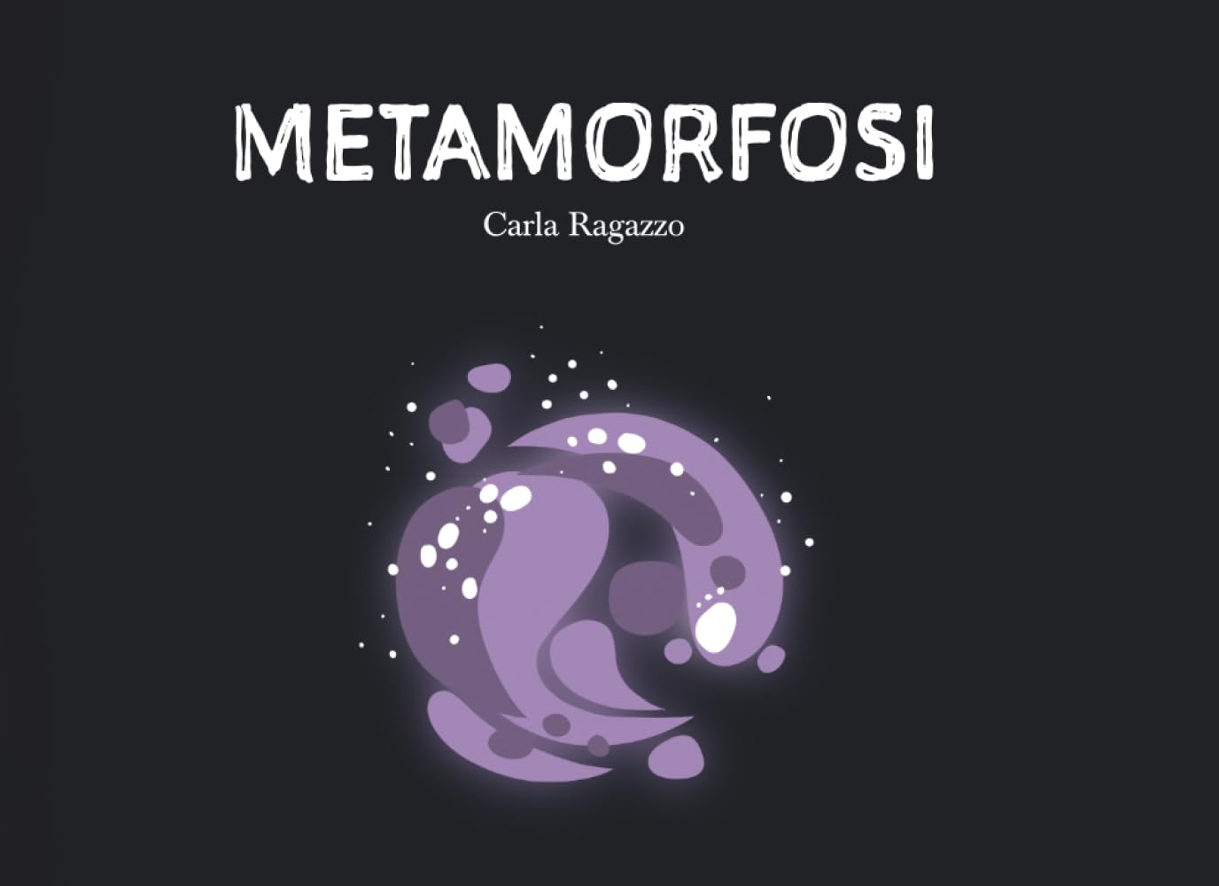 METAMORFOSI: Albo illustrato sulla trasformazione e identità