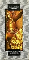 Guia Museus do Rio = Rio's Museums Guidebook 8522003823 Book Cover