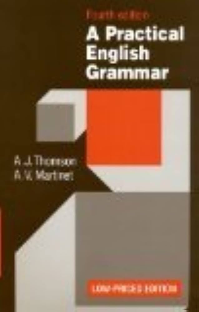 実用英文典 Practical English Grammar A Practical English Grammar (4th Edition) by A. J. Thomson