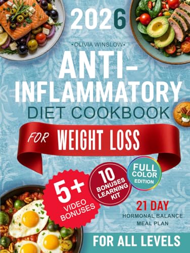 Anti-Inflammatory Diet Cookbook for Weight Loss: Hormonal Balance 21-Day Meal