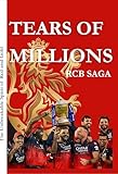 TEARS OF MILLIONS: RCB SAGA: The Unbreakable Spirit of Red and Gold
