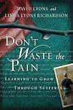 Don't Waste the Pain: Learning to Grow Through Suffering