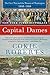 Capital Dames: The Civil War and the Women of Washington, 1848-1868