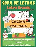 sopra de letras para adultos. cocina italiana: 40 recetas italianas para aprender italiano | soluciones al final del libro | 40 rompecabezas para aprender italiano | 50 páginas | tapa blanda