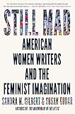 Still Mad: American Women Writers and the Feminist Imagination (English Edition) - Sandra M. Gilbert, Susan Gubar 