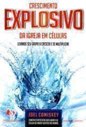 Crescimento Explosivo Da Igreja Em Celulas - 9788587194619 - Livros na ...