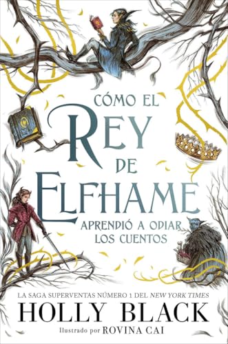Cómo el rey de Elfhame aprendió a odiar los cuentos: Los habitantes del aire