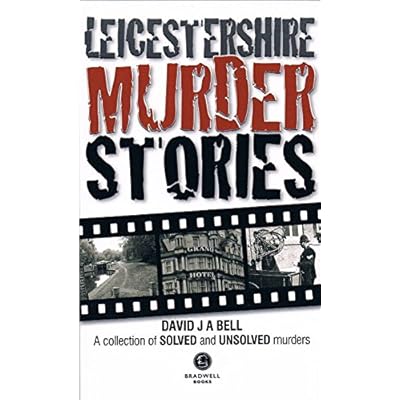 Leicestershire Murder Stories