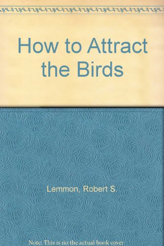 How to Attract the Birds B001EIQUGA Book Cover