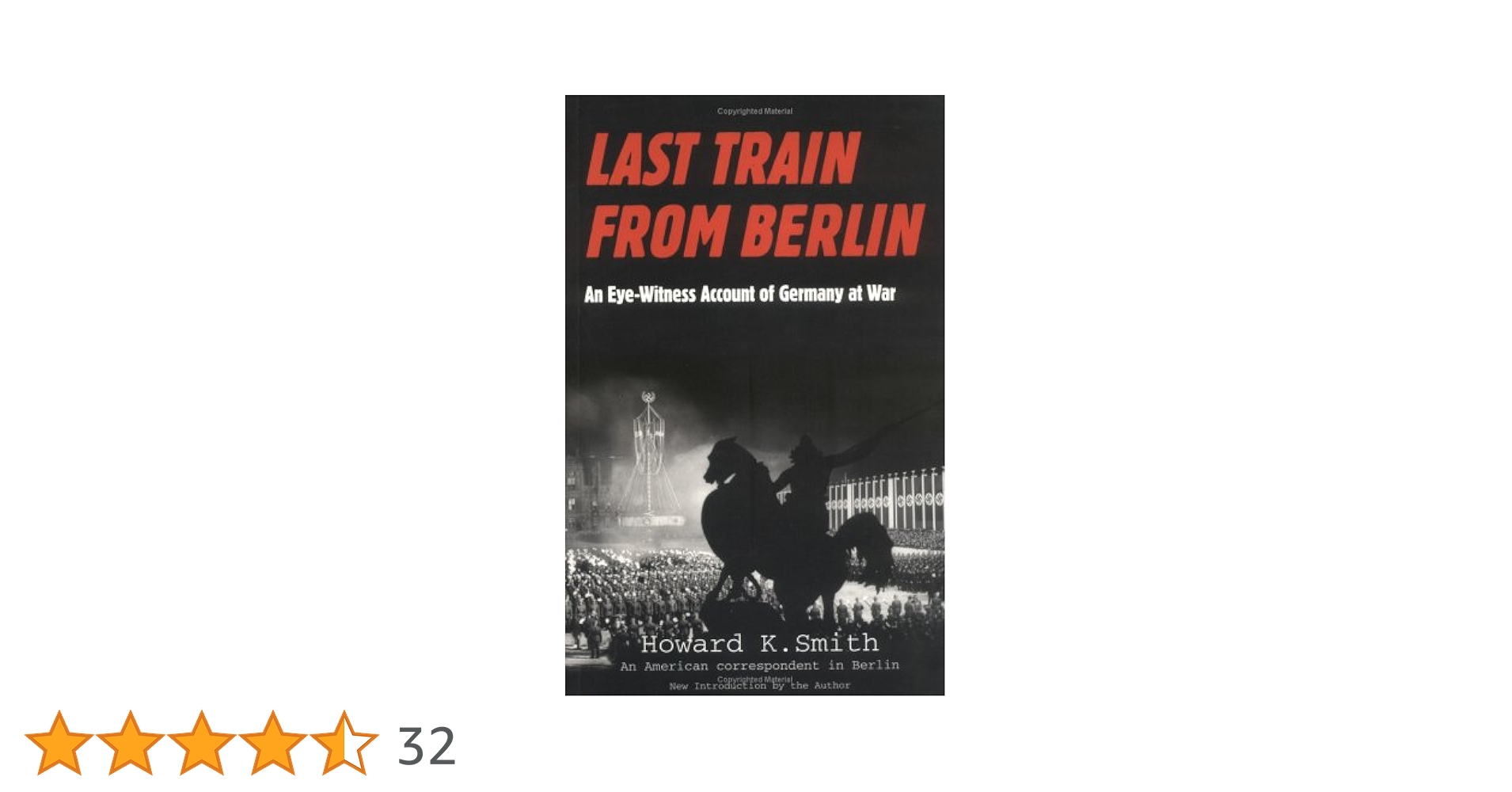 Last Train from Berlin: An Eye-Witness Account of Germany at