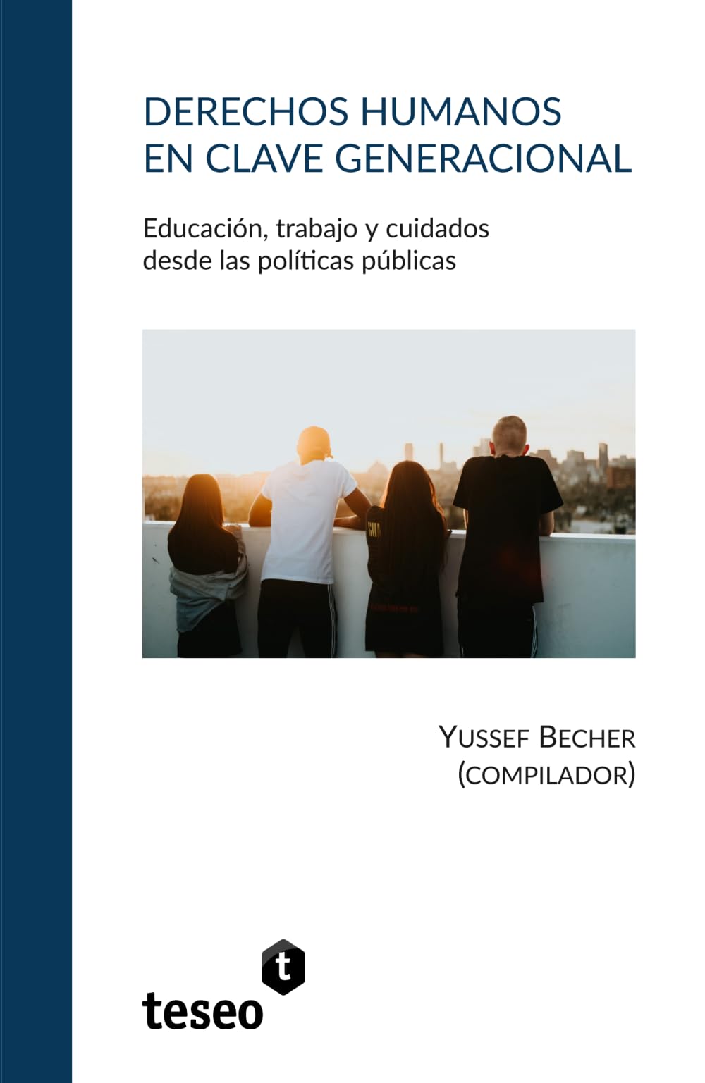 Derechos humanos en clave generacional: Educación, trabajo y cuidados desde las políticas públicas