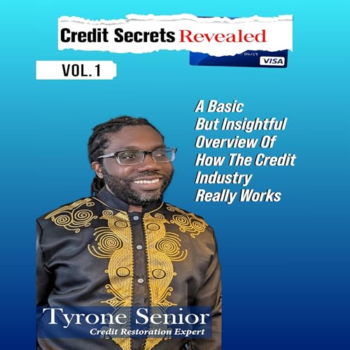Credit Secrets Revealed Vol 1 by Tyrone Senior episode artwork