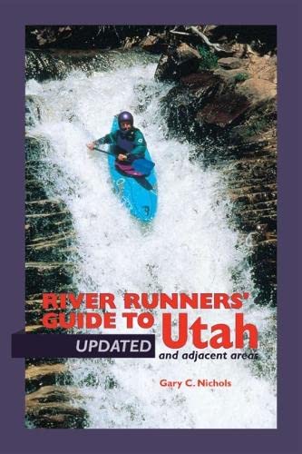 River Runners' Guide To Utah And Adjacent Areas (Revised And Updated) #TOP5