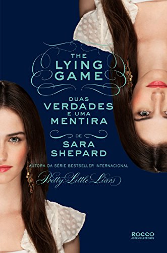 Duas verdades e uma mentira (The Lying Game Livro 3)