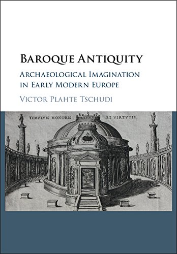 Baroque Antiquity essai historique en anglais sur la redécouverte de l'Antiquité classique