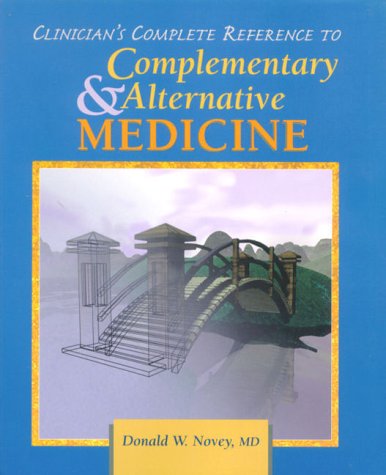 Clinician's Complete Reference to Complementary/Alternative Medicine      1st Edition