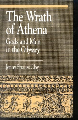 The Wrath of Athena: Gods and Men in The Odyssey (Greek Studies: Interdisciplinary Approaches)