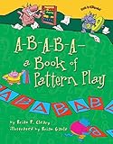A-B-A-B-A—a Book of Pattern Play (Math Is CATegorical ®)