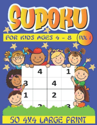 Sudoku for Kids Ages 4 - 8: Our Sudoku 4x4 50-page large print book has been designed in-house, to give your child a unique learning experience, ... 3rd grades), or for any age Sudoku beginner.