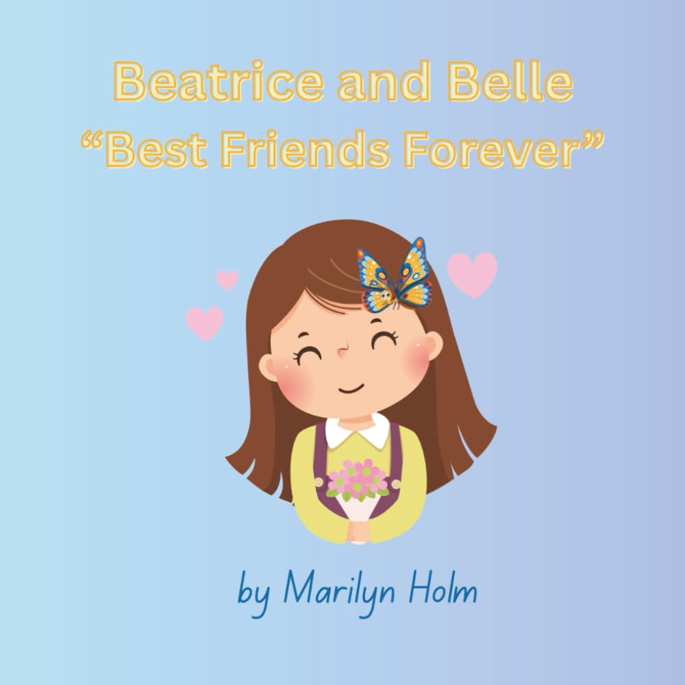 Beatrice and Belle "Best Friends Forever"