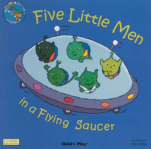 Five Little Men in a Flying Saucer (Classic Books with Holes Board Book) by Dan Crisp (Illustrator) (1-Aug-2005) Board book