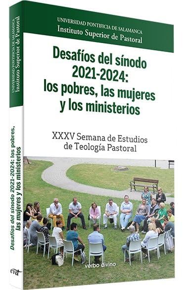 Desafíos del sínodo 2021-2024: los pobres, las mujeres y los ministerios: XXXV Semana de Estudios de Teología Pastoral