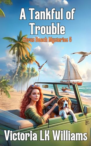 A Tank Full of Trouble: A Scheming Seaside Cozy Mystery