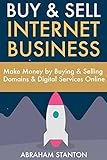 internet of money volume 1 vs volume 2  Buy & Sell Internet Business: Make Money by Buying & Selling Domains & Digital Services Online (English Edition)