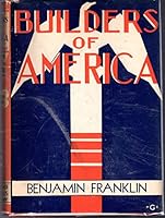 Benjamin Franklin "The Father of All the Yankees" B002QC9WTK Book Cover