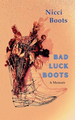 Bad Luck Boots: A Memoir